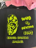 Graphic Tee “Why So Serious Son?